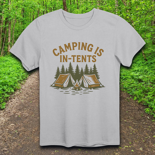 Camping is In-Tents T-Shirt