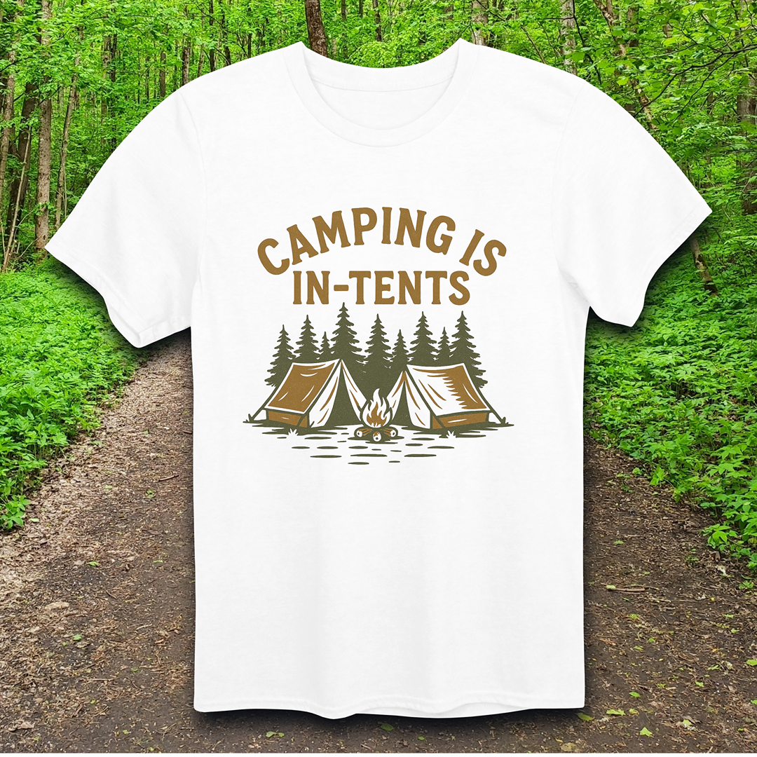 Camping is In-Tents T-Shirt