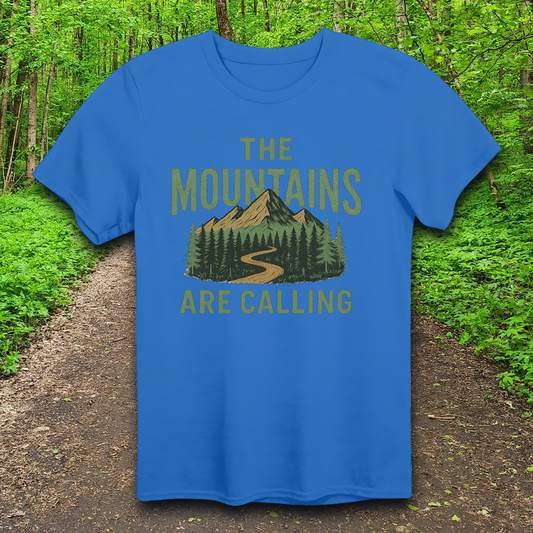 The Mountains are Calling T-Shirt