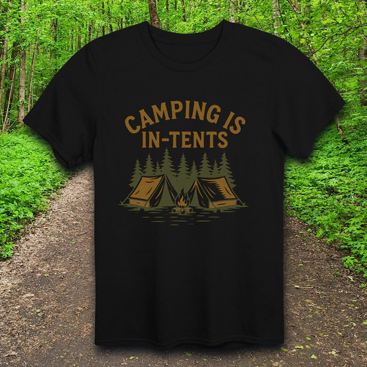 Camping is In-Tents T-Shirt
