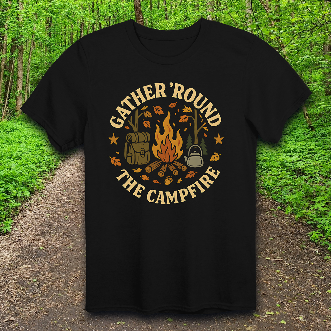 Gather Round The Campfire  T-Shirt