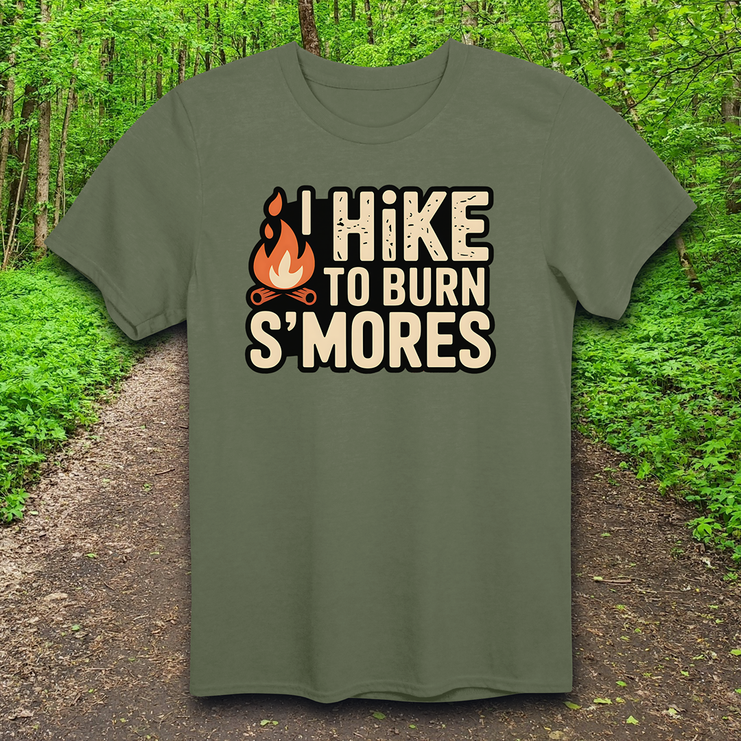 I Hike to Burn S'mores  T-Shirt