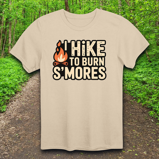 I Hike to Burn S'mores  T-Shirt