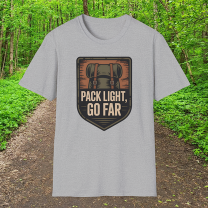 Pack Light, Go Far  T-Shirt