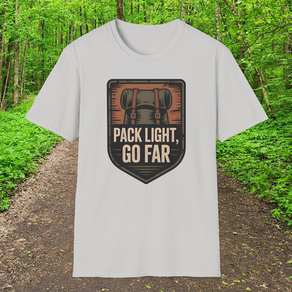 Pack Light, Go Far  T-Shirt