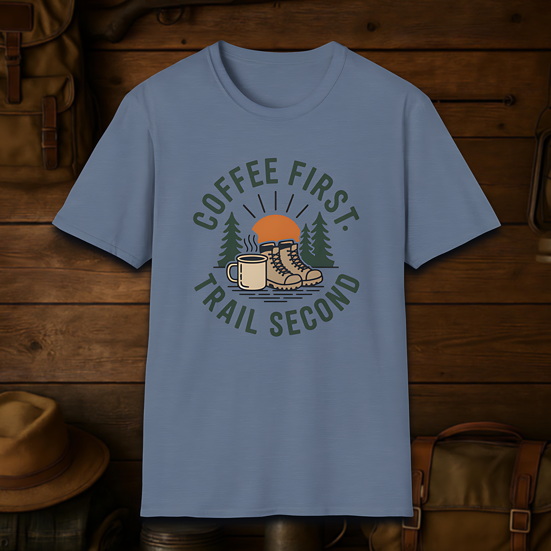 ☕ Coffee First, Trail Second — Outdoor Lifestyle T-Shirt